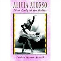 Alicia Alonso: First Lady of the Ballet by Sandra Martin Arnold