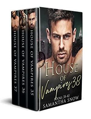 House Of Vampires Box Set: Books 38-40 by Samantha Snow