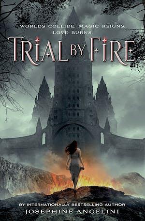 Trial by Fire by Josephine Angelini