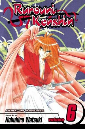 Rurouni Kenshin, Volume 06 by Nobuhiro Watsuki