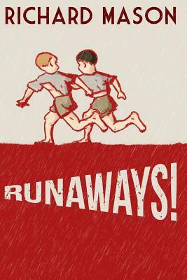 Runaways! by Richard Mason