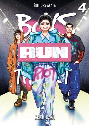 Boys Run the Riot - Tome 4 by Keito Gaku, Blanche Delaborde