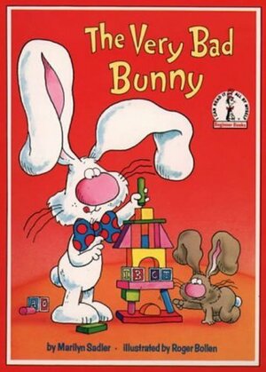 The Very Bad Bunny by Marilyn Sadler