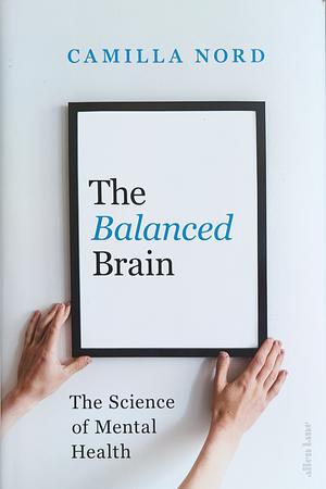 The Balanced Brain by Camilla Nord