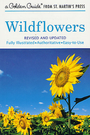 Wildflowers: A Fully Illustrated, Authoritative and Easy-To-Use Guide by Alexander C. Martin, Rudolf Freund