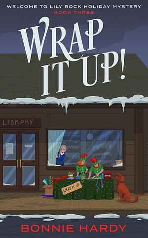 Wrap It Up! by Bonnie Hardy