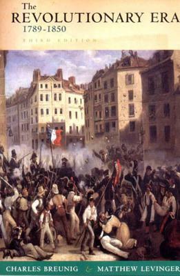 Revolutionary Era, 1789-1950 by Charles Breunig, Matthew Levinger