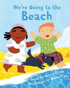 We're Going to the Beach by Nancy Streza