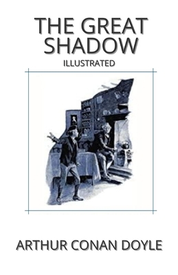 The Great Shadow: Illustrated by Arthur Conan Doyle