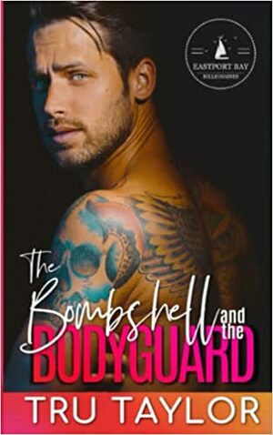 The Bombshell and the Bodyguard by Tru Taylor