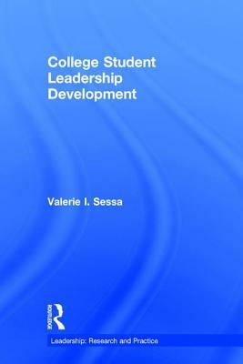 College Student Leadership Development by Valerie I. Sessa