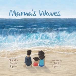 Mama's Waves by Chandra Ghosh Ippen