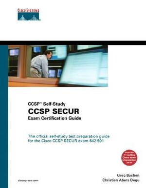 CCSP SECUR Exam Certification Guide [With CDROM] by Greg Bastien