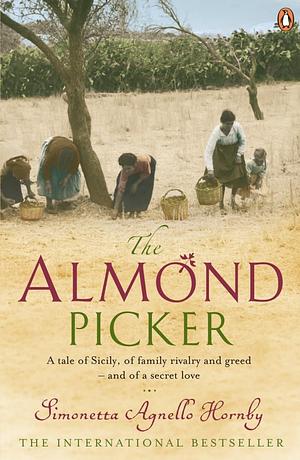 The Almond Picker by Simonetta Agnello Hornby