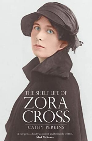 The Shelf Life of Zora Cross by Cathy Perkins