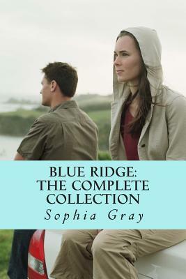 Blue Ridge: The Complete Collection by Sophia Gray