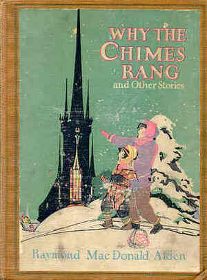 Why the Chimes Rang and Other Stories by Kathleen Sturges, Raymond Macdonald Alden