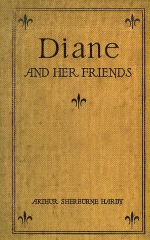 Diane and her friends by Arthur Sherburne Hardy, Elizabeth Shippen Green