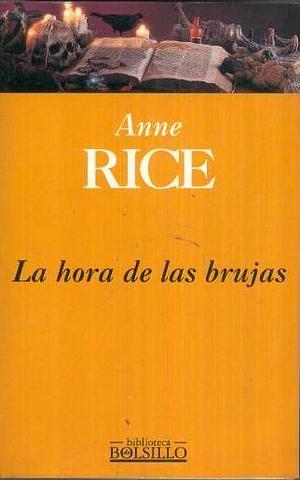 La hora de las brujas by Silvia Komet Dain, Anne Rice