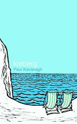 Iceberg by Paul Kavanagh
