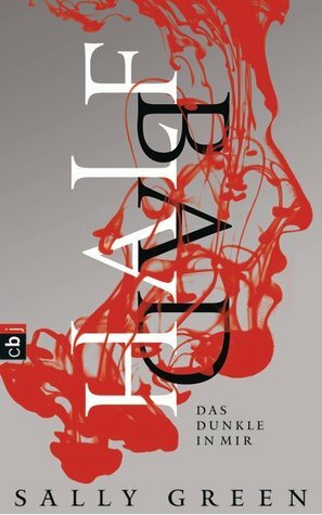 Half Bad - Das Dunkle in mir by Sally Green