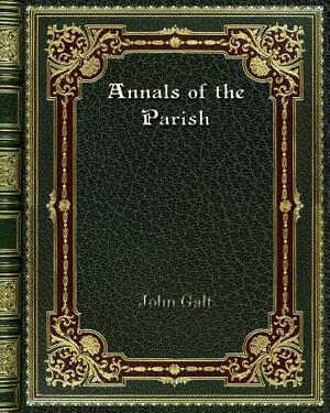 Annals of the Parish by John Galt