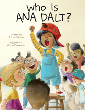 Who Is Ana Dalt? by B. D. Cottleston