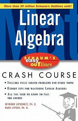 Schaum's Easy Outline of Linear Algebra by Seymour Lipschutz, Marc Lars Lipson