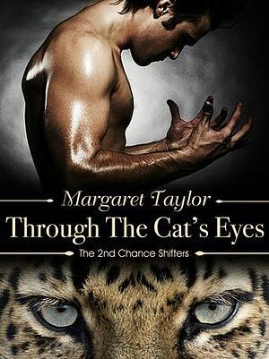 Through The Cat's Eyes by Margaret Taylor, Margaret Taylor