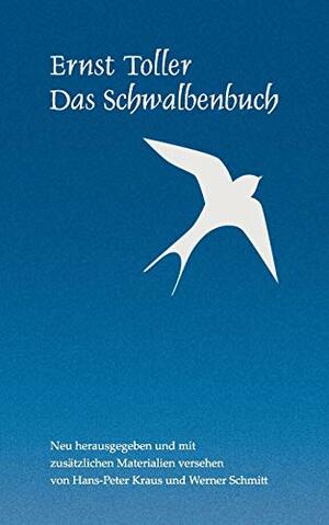 Das Schwalbenbuch: Und Andere Gedichte by Ernst Toller