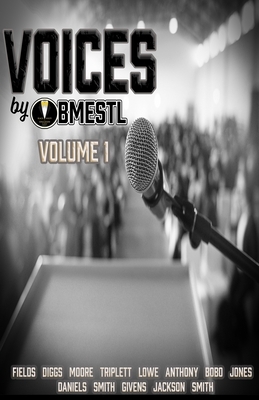 Voices by BMESTL: Volume 1 by Jim Triplett, Joseph Moore, Darryl Diggs