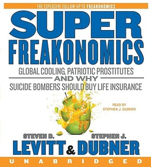 Superfreakonomics by Steven D. Levitt, Stephen J. Dubner