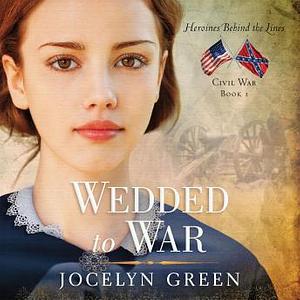 Wedded to War by Jocelyn Green