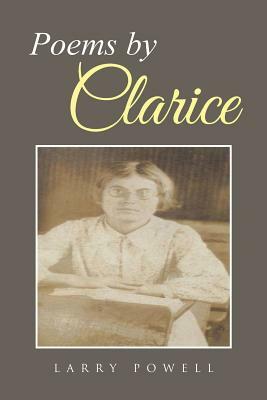 Poems by Clarice by Larry Powell