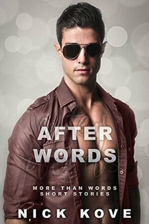 After Words (More Than Words Book 3) by Nick Kove