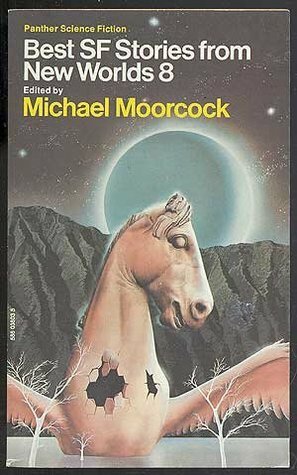 Best SF Stories from New Worlds 8 by Michael Moorcock