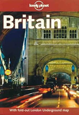 Britain (Lonely Planet Guide) by Bryn Thomas, Pat Yale, Tom Smallman, Lonely Planet