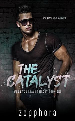 The Catalyst by Zepphora