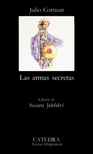 Las armas secretas by Julio Cortázar