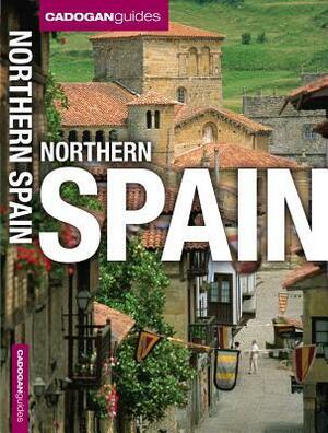 Northern Spain (Cadogan Guides) by Dana Facaros, Michael Pauls