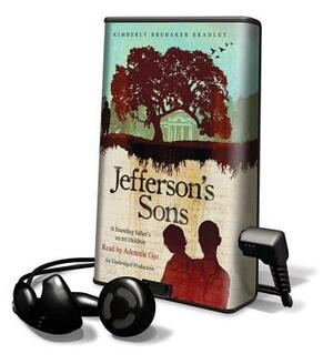 Jefferson's Sons: A Founding Father's Secret Children by Kimberly Brubaker Bradley