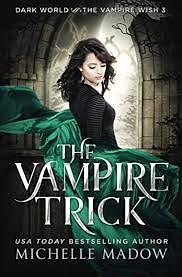 The Vampire Trick by Michelle Madow