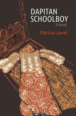 Dapitan Schoolboy: A Novel by Patricia Laurel