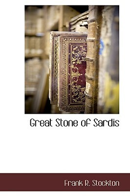 Great Stone of Sardis by Frank R. Stockton