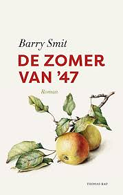 De Zomer van '47 by Barry Smit