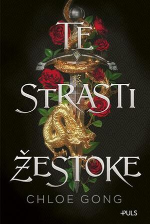 Te strasti žestoke by Chloe Gong