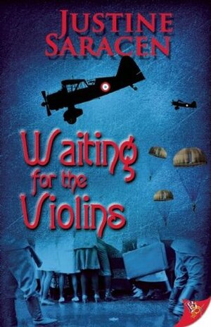 Waiting for the Violins by Justine Saracen