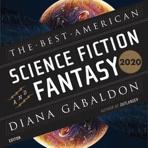 The Best American Science Fiction and Fantasy 2020 by 