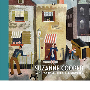 Suzanne Cooper - Paintings Under the Spare-room Bed by Lucy Hughes-Hallett, Andrew Stewart, Jenny Uglow