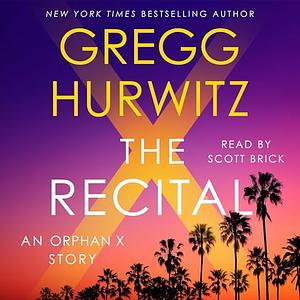 The Recital by Gregg Hurwitz